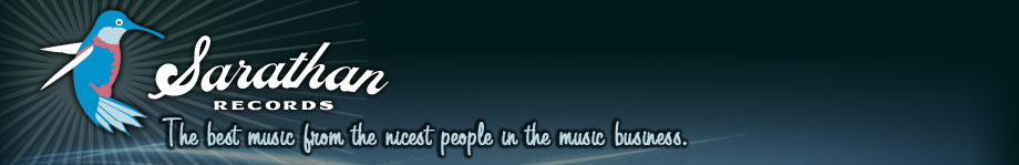 The Sarathan Blog - The best music from the nicest people in the music business.